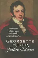 Falošné farby (Heyer Georgette (Autor)) - False Colours (Heyer Georgette (Author))