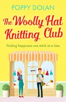Klub pletenia vlnených klobúkov - nádherná, povznášajúca romantická komédia - Woolly Hat Knitting Club - A gorgeous, uplifting romantic comedy