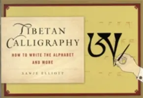 Tibetská kaligrafia: Ako písať abecedu a iné - Tibetan Calligraphy: How to Write the Alphabet and More