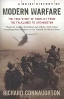 Stručné dejiny modernej vojny - meniaca sa tvár konfliktov od Falkland po Afganistan - Brief History of Modern Warfare - The changing face of conflict, from the Falklands to Afghanistan