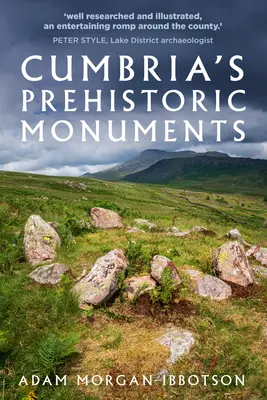 Prehistorické pamiatky Cumbrie - Cumbria's Prehistoric Monuments