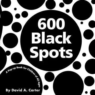 600 čiernych miest: Kniha pre deti všetkých vekových kategórií - 600 Black Spots: A Pop-Up Book for Children of All Ages