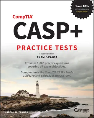 Cvičné testy Casp+ Comptia Advanced Security Practitioner: Skúška Cas-004 - Casp+ Comptia Advanced Security Practitioner Practice Tests: Exam Cas-004