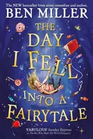 Deň, keď som spadol do rozprávky - Klasický dobrodružný bestseller - Day I Fell Into a Fairytale - The bestselling classic adventure