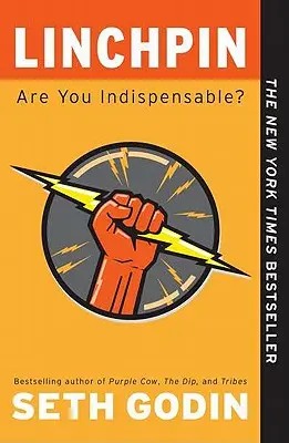 Linchpin: Ste nepostrádateľní? - Linchpin: Are You Indispensable?