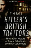 Hitlerovi britskí zradcovia - Tajné dejiny špiónov, sabotérov a piatej kolóny - Hitler's British Traitors - The Secret History of Spies, Saboteurs and Fifth Columnists