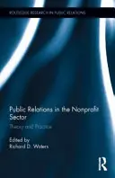 Vzťahy s verejnosťou v neziskovom sektore: Teória a prax - Public Relations in the Nonprofit Sector: Theory and Practice