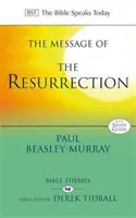 Posolstvo vzkriesenia - Kristus vstal z mŕtvych! (Beasley-Murray Paul (Autor)) - Message of the Resurrection - Christ Is Risen! (Beasley-Murray Paul (Author))