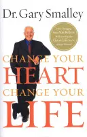 Zmeň svoje srdce, zmeň svoj život: Ako vám zmena toho, čomu veríte, prinesie skvelý život, po akom ste vždy túžili - Change Your Heart, Change Your Life: How Changing What You Believe Will Give You the Great Life You've Always Wanted