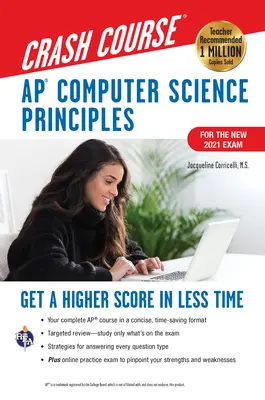 Ap(r) Computer Science Principles Crash Course, for the 2021 Exam, 2nd Ed., Book + Online: Získajte vyššie skóre za kratší čas - Ap(r) Computer Science Principles Crash Course, for the 2021 Exam, 2nd Ed., Book + Online: Get a Higher Score in Less Time