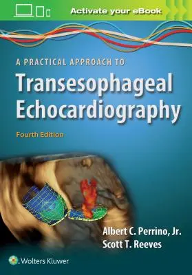 Praktický prístup k transezofageálnej echokardiografii - A Practical Approach to Transesophageal Echocardiography