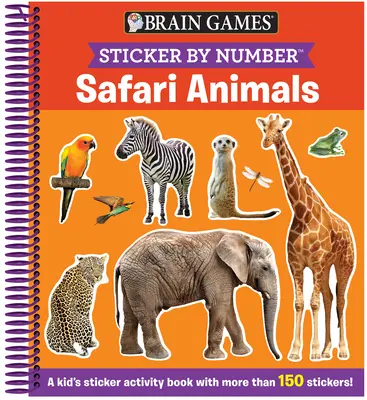 Hry na mozog - Nálepka podľa čísla: (od 3 do 6 rokov): Detská kniha aktivít so samolepkami s viac ako 150 samolepkami! [so samolepkami] - Brain Games - Sticker by Number: Safari Animals (Ages 3 to 6): A Kid's Sticker Activity Book with More Than 150 Stickers! [With Sticker(s)]