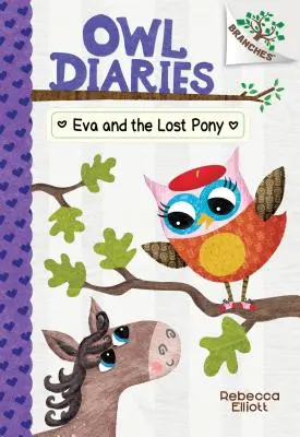 Eva a stratený poník: Kniha o vetvách (Sovie denníky #8) (vydanie pre knižnicu), 8 - Eva and the Lost Pony: A Branches Book (Owl Diaries #8) (Library Edition), 8