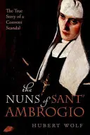 Mníšky zo Sant' Ambrogio - Skutočný príbeh škandalózneho kláštora - Nuns of Sant' Ambrogio - The True Story of a Convent in Scandal