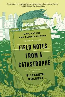 Terénne poznámky z katastrofy: Človek, príroda a klimatické zmeny - Field Notes from a Catastrophe: Man, Nature, and Climate Change