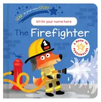 Hviezda vo vlastnom príbehu: Hasič - Star in Your Own Story: Firefighter
