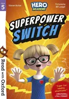 Čítaj s Oxfordom: Stupeň 5: Akadémia hrdinov: Výmena superschopností - Read with Oxford: Stage 5: Hero Academy: Superpower Switch