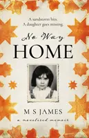 Bez cesty domov - románové memoáre - No Way Home - A Novelised Memoir