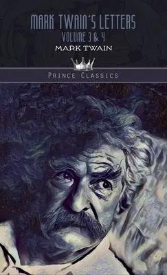Listy Marka Twaina zväzok 3 a 4 - Mark Twain's Letters Volume 3 & 4