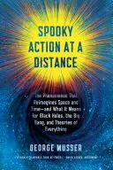 Strašidelné pôsobenie na diaľku: A čo to znamená pre čierne diery, veľký tresk a teórie všetkého - Spooky Action at a Distance: The Phenomenon That Reimagines Space and Time--And What It Means for Black Holes, the Big Bang, and Theories of Everyt