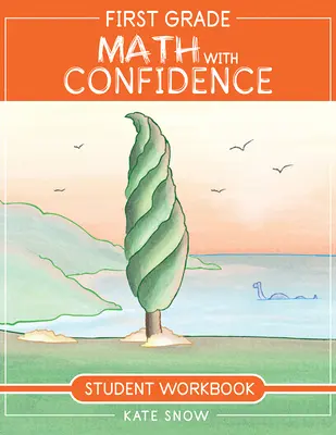 Matematika s istotou pre žiakov prvého ročníka - First Grade Math with Confidence Student Workbook