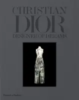 Dior: Dior, 2. vyd. - Dior: Designer of Dreams