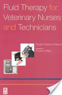 Tekutinová terapia pre veterinárne sestry a technikov - Fluid Therapy for Veterinary Nurses and Technicians