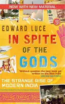 Napriek bohom - Podivný vzostup modernej Indie - In Spite Of The Gods - The Strange Rise of Modern India
