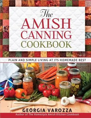 Amišská kuchárska kniha o konzervovaní - The Amish Canning Cookbook