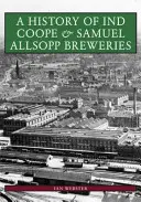 Ind Coope & Samuel Allsopp Breweries: The History of the Hand