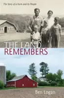 Krajina si pamätá: Príbeh farmy a jej ľudí - The Land Remembers: The Story of a Farm and Its People