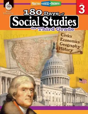 180 dní spoločenských vied pre tretí ročník: Vydajte sa na cestu k sociálnym dejinám: precvičujte, hodnotite, diagnostikujte. - 180 Days of Social Studies for Third Grade: Practice, Assess, Diagnose
