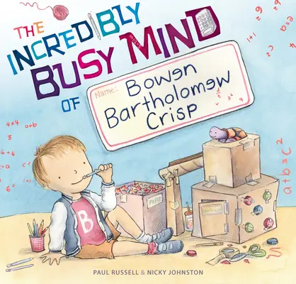 Neuveriteľne zaneprázdnená myseľ Bowena Bartholomewa Crispa - The Incredibly Busy Mind of Bowen Bartholomew Crisp