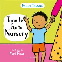 Čas ísť do škôlky - Pomôžte svojmu dieťaťu usadiť sa v škôlke a rozptýliť všetky obavy - Time to Go to Nursery - Help your child settle into nursery and dispel any worries
