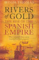 Rieky zlata - Vzostup španielskej ríše - Rivers of Gold - The Rise of the Spanish Empire
