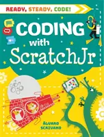 Pripravený, pokojný, kód!: Coding with Scratch Jr. - Ready, Steady, Code!: Coding with Scratch Jr