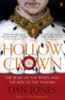 Dutá koruna - Vojny ruží a vzostup Tudorovcov - Hollow Crown - The Wars of the Roses and the Rise of the Tudors
