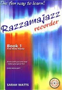 Razzamajazz Recorder Book 1 - Zábavný a vzrušujúci spôsob výučby hry na zobcovú flautu - Razzamajazz Recorder Book 1 - The Fun and Exciting Way to Learn the Recorder
