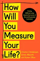 Ako budeš merať svoj život? - How Will You Measure Your Life?