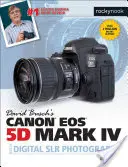 Sprievodca digitálnou fotografiou Canon EOS 5d Mark IV od Davida Buscha - David Busch's Canon EOS 5d Mark IV Guide to Digital Slr Photography