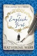 Anglické dievča: Angličanka: strhujúci, rozsiahly román o láske, strate, tajomstvách a zrade - The English Girl: A Compelling, Sweeping Novel of Love, Loss, Secrets and Betrayal