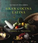 Gran Cocina Latina - Potraviny Latinskej Ameriky - Gran Cocina Latina - The Food of Latin America