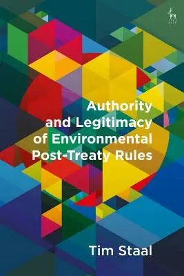 Autorita a legitímnosť porozpočtových pravidiel v oblasti životného prostredia - Authority and Legitimacy of Environmental Post-Treaty Rules