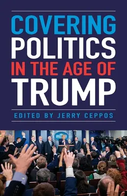 Pokrývanie politiky v Trumpovej ére - Covering Politics in the Age of Trump