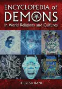 Encyklopédia démonov vo svetových náboženstvách a kultúrach - Encyclopedia of Demons in World Religions and Cultures