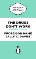 Drogy nefungujú Penguin Special: Globálna hrozba - Drugs Don't Work Penguin Special: A Global Threat
