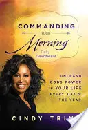 Velenie tvojmu ránu Denná pobožnosť - Commanding Your Morning Daily Devotional