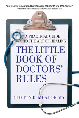 Malá kniha lekárskych pravidiel: Praktický sprievodca umením liečiť - The Little Book of Doctors' Rules: A Practical Guide to the Art of Healing