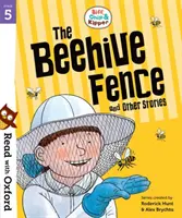 Čítajme si s Oxfordom: Stage 5: Biff, Chip and Kipper: The Beehive Fence and Other Stories: The Beehive Fence and Other Stories - Read with Oxford: Stage 5: Biff, Chip and Kipper: The Beehive Fence and Other Stories
