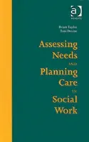 Posudzovanie potrieb a plánovanie starostlivosti v sociálnej práci - Assessing Needs and Planning Care in Social Work